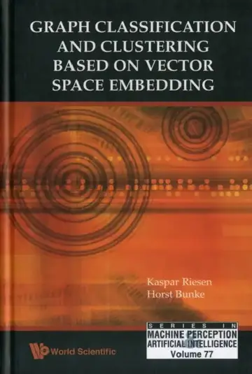 Cover of Graph Classification and Clustering Based on Vector Space Embedding