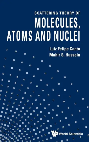 Cover of Scattering Theory of Molecules, Atoms and Nuclei