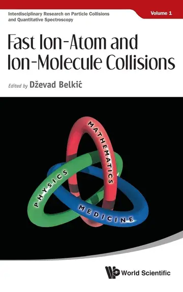 Cover of Fast Ion - Atom and Ion - Molecule Collisions