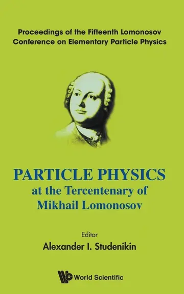Cover of Particle Physics at the Tercentenary of Mikhail Lomonosov