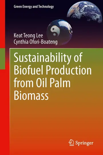 Cover of Sustainability of Biofuel Production from Oil Palm Biomass