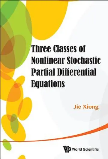 Cover of Three Classes Nonlinear Stochastic Partial Differential Equa
