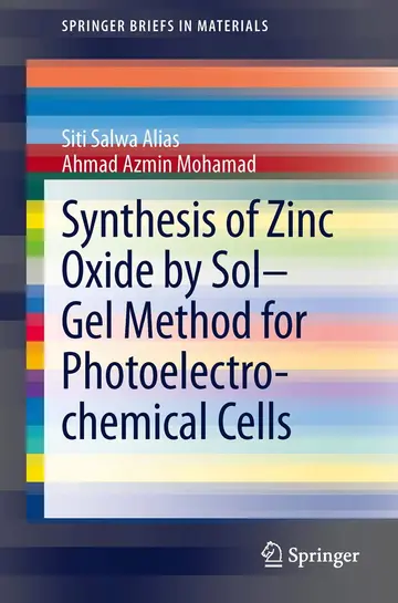 Cover of Synthesis of Zinc Oxide by Sol-Gel Method for Photoelectrochemical Cell