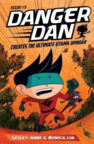 Cover of Danger Dan Creates the Ultimate Utama Uproar