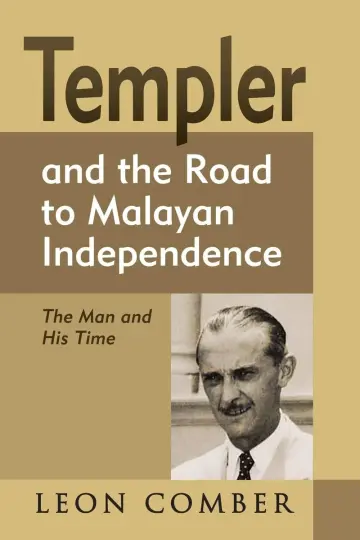 Cover of Templer and the Road to Malayan Independence