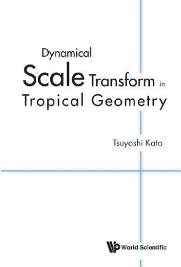 Cover of Dynamical Scale Transform in Tropical Geometry