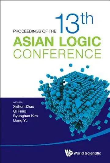 Cover of Proceedings of the 13th Asian Logic Conference