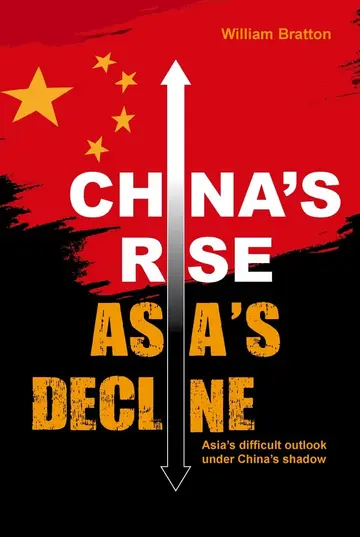 Cover of China's Rise, Asia's Decline