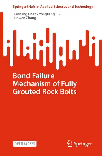 Cover of Bond Failure Mechanism of Fully Grouted Rock Bolts