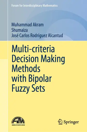 Cover of Multi-criteria Decision Making Methods with Bipolar Fuzzy Sets