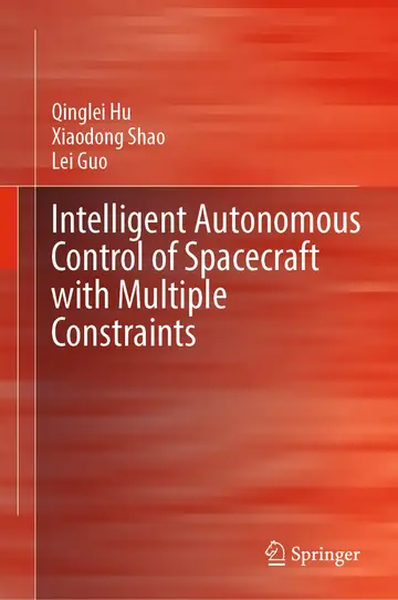Cover of Intelligent Autonomous Control of Spacecraft with Multiple Constraints