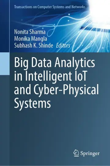 Cover of Big Data Analytics in Intelligent IoT and Cyber-Physical Systems