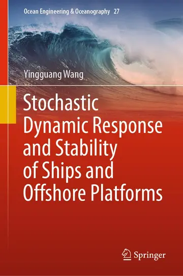 Cover of Stochastic Dynamic Response and Stability of Ships and Offshore Platforms
