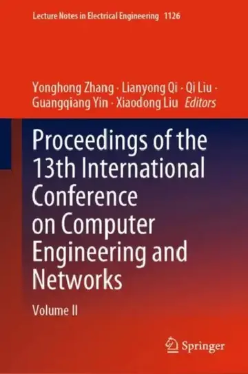 Cover of Proceedings of the 13th International Conference on Computer Engineering and Networks:(Lecture Notes in Electrical Engineering Book 1126)