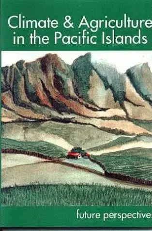 Cover of Climate & Agriculture in the Pacific Islands