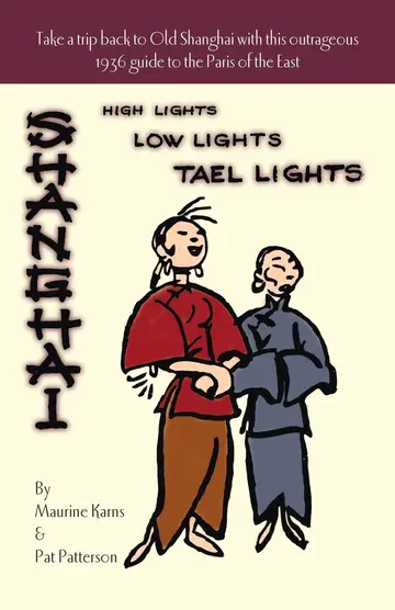Cover of Shanghai - High Lights, Low Lights, Tael Lights