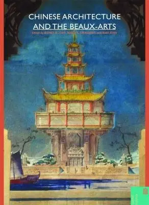 Cover of Chinese Architecture and the Beaux-Arts