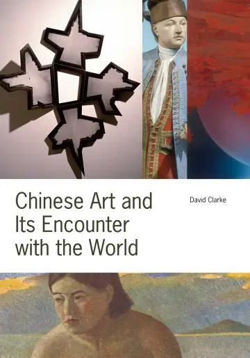 Cover of Chinese Art and Its Encounter with the World