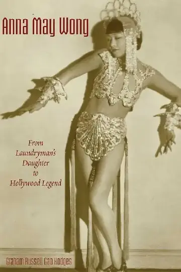 Cover of Anna May Wong - From Laundryman's Daught