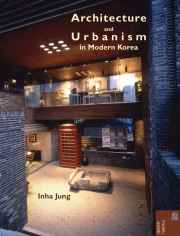 Cover of Architecture and Urbanism in Modern Korea
