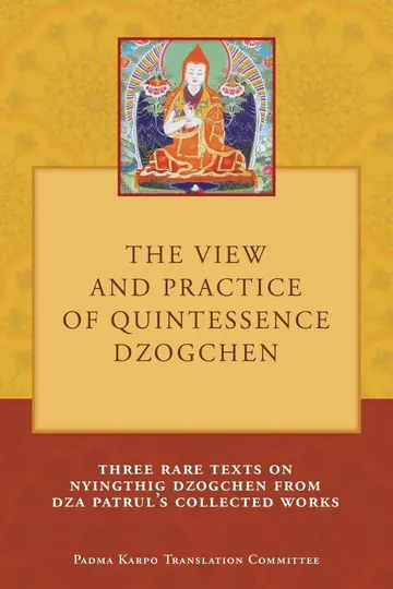 Cover of The View and Practice of Quintessence Dzogchen