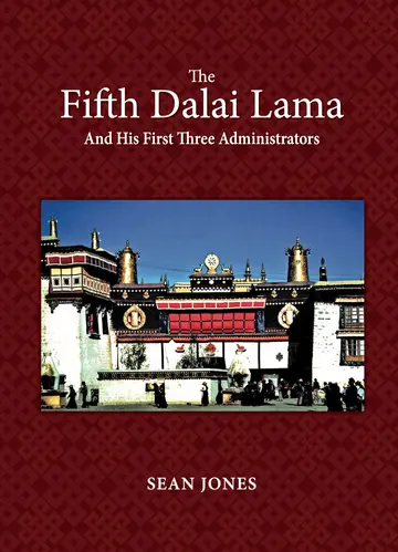 Cover of The Fifth Dalai Lama and His First Three Administrators