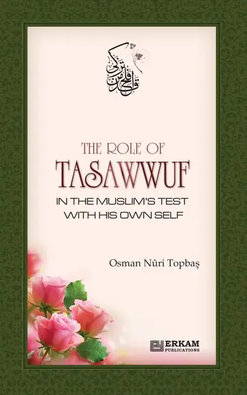 Cover of The Role of Tasawwuf in the Muslim's Test with his own self