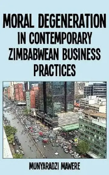 Cover of Moral Degeneration in Contemporary Zimbabwean Business Practices