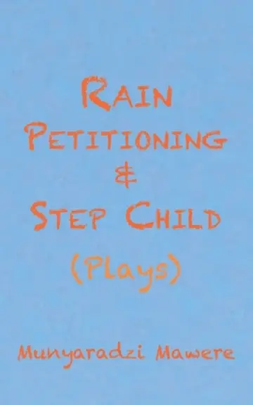 Cover of Rain Petitioning and Step Child