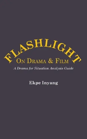 Cover of Flashlight On Drama and Film. A Drama for Situation Analysis Guide