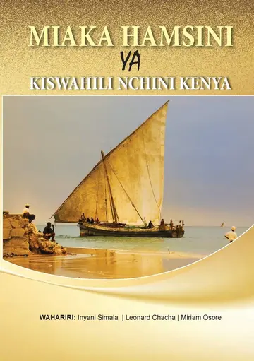 Cover of Miaka Hamsini YA Kiswahili Nchini Kenya