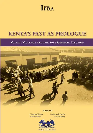 Cover of Kenya's Past as Prologue. Voters, Violence and the 2013 General Election