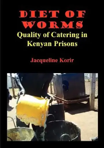 Cover of Diet of Worms. Quality of Catering in Kenyan Prisons