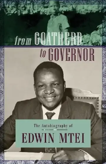 Cover of From Goatherd to Governor. The Autobiography of Edwin Mtei