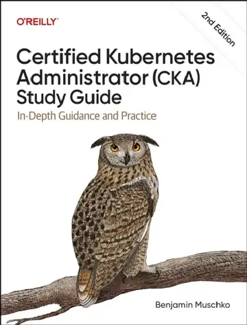 Cover of Certified Kubernetes Administrator (Cka) Study Guide