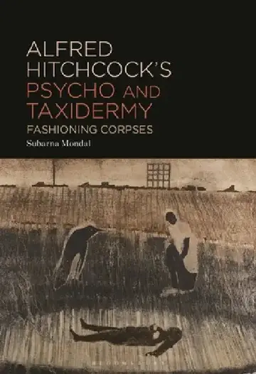 Cover of Alfred Hitchcock's Psycho and Taxidermy