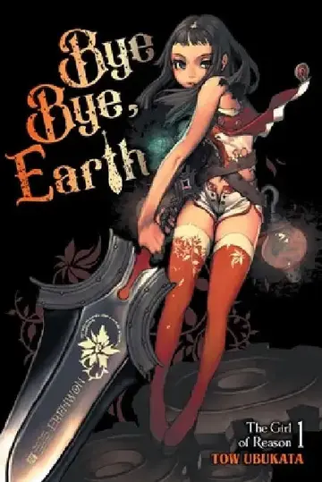Cover of Bye Bye, Earth, Vol. 1 (Novel)