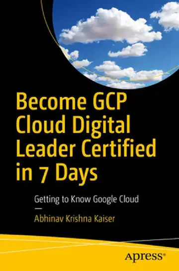 Cover of Become Gcp Cloud Digital Leader Certified in 7 Days