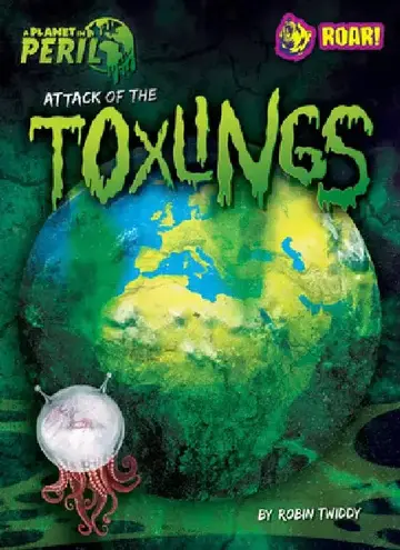 Cover of Attack of the Toxlings