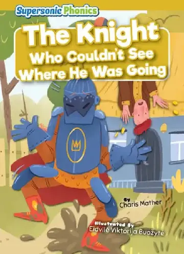 Cover of The Knight Who Couldn't See Where He Was Going