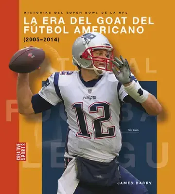 Cover of La Era del Goat del Fútbol Americano (2005-2014)