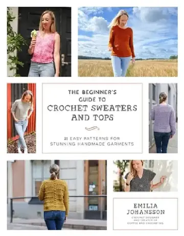 Cover of The Beginner's Guide to Crochet Garments