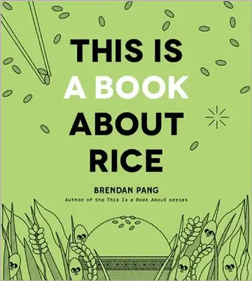 Cover of This Is a Book about Rice