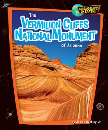 Cover of The Vermilion Cliffs National Monument of Arizona