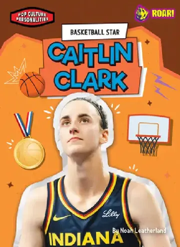 Cover of Basketball Star Caitlin Clark