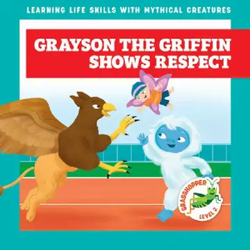 Cover of Grayson the Griffin Shows Respect