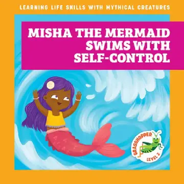 Cover of Misha the Mermaid Swims with Self-Control