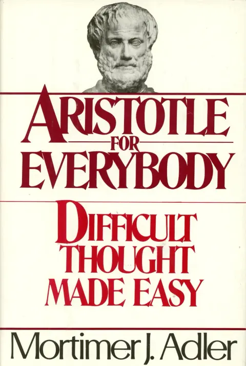 Cover of Aristotle for Everybody or Difficult Thought Made Easy
