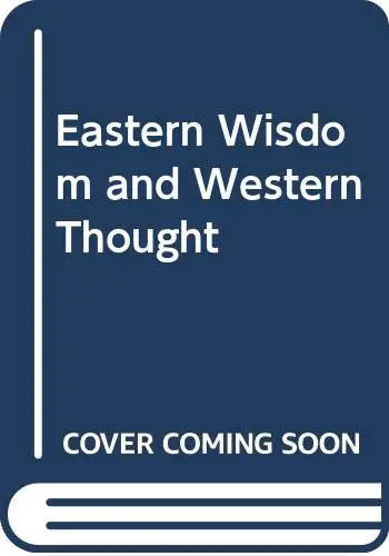 Cover of Eastern Wisdom and Western Thought