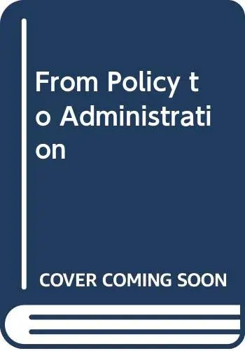 Cover of From Policy to Administration